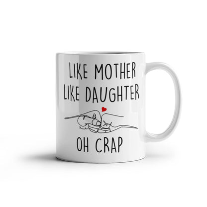 Like Mother Like Daughter Mug Mothers Day Gift